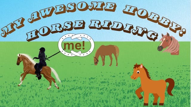 Hobbies: Horse Riding! | From Kids to...