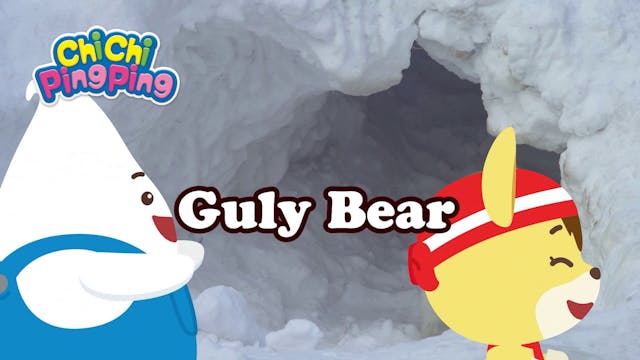 Guly Bear | ChiChi PingPing Songs (ENG)