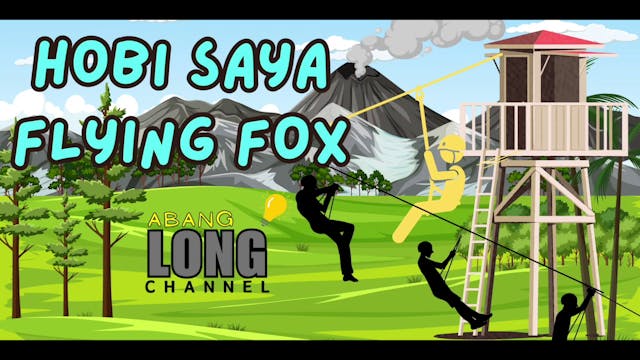 Hobi Saya Flying Fox | Abang Long Cha...