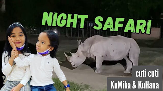 Night Safari - Cuti | KuMika & KuHana