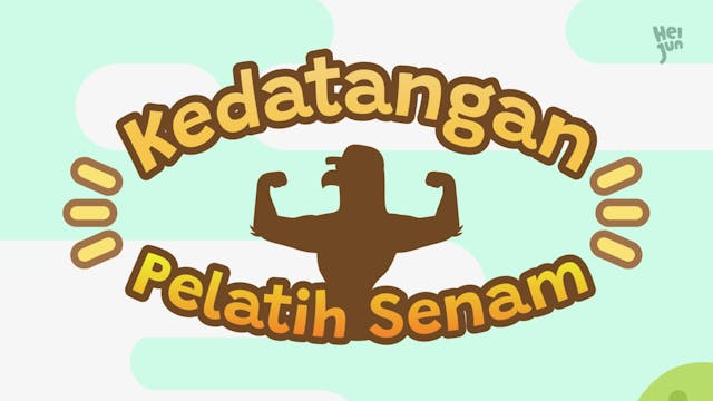 Kedatangan Pelatih Senam | Hei Jun