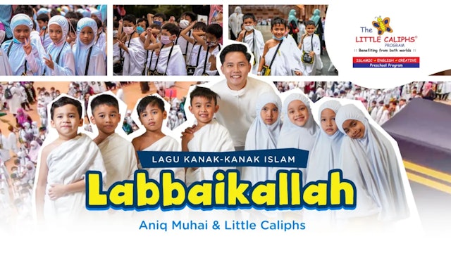 Labbaikallah -  Aniq Muhai ft Little Caliphs | Haji Pertama Saya (BM)