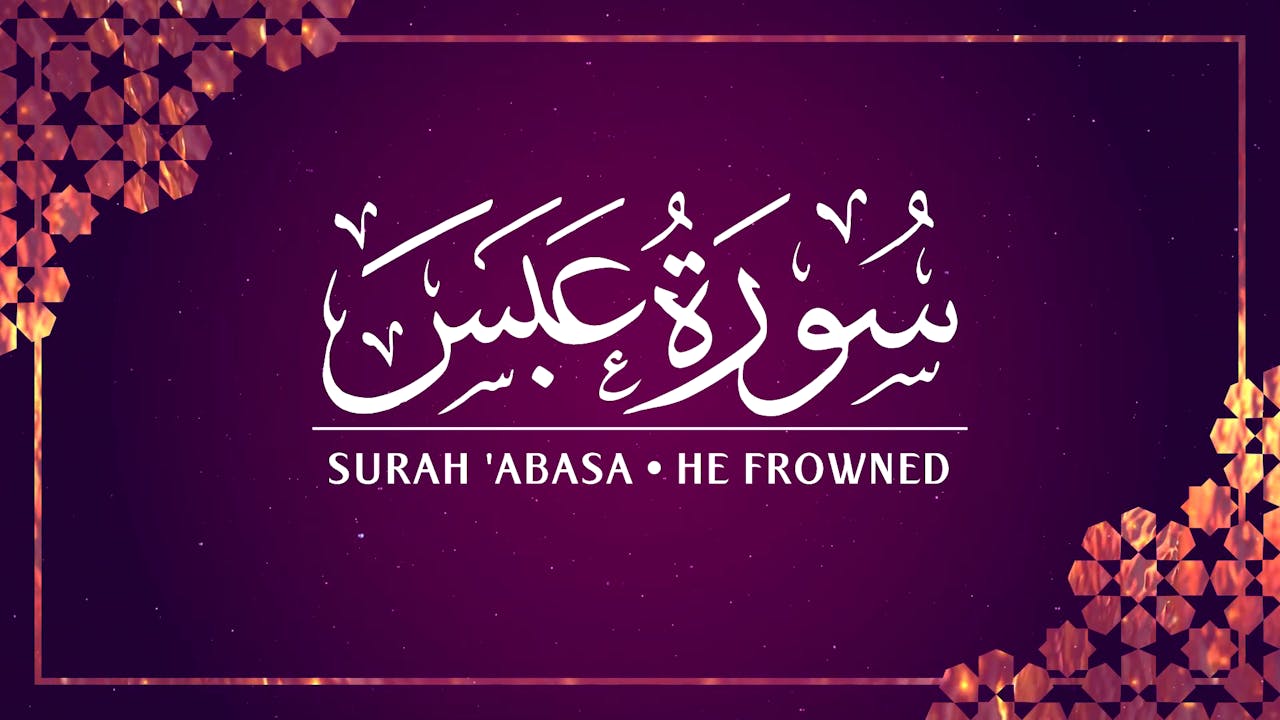 [080] Surah 'Abasa Durioo+