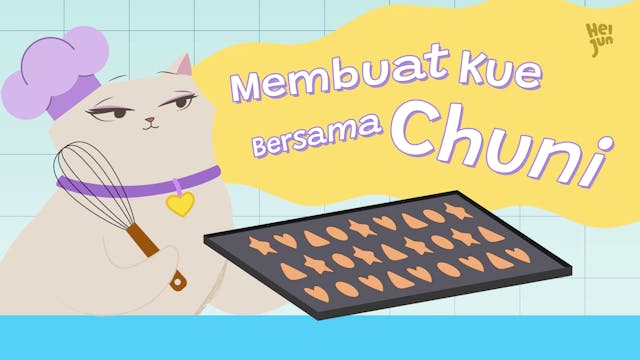 Membuat Kue Bersama Chuni | Hei Jun