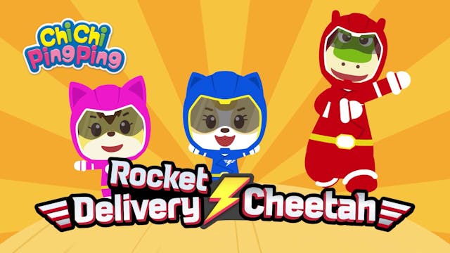 Rocket Delivery Cheetah | ChiChi Ping...