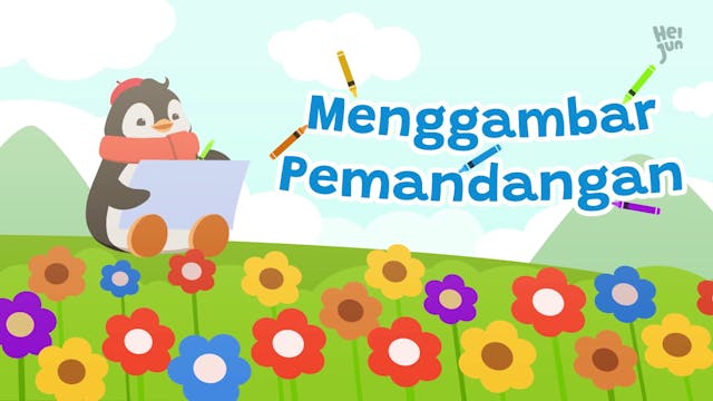 Menggambarkan Pemandangan | Hei Jun