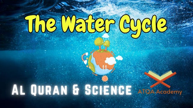 The Water Cycle: Exploring Al Quran a...