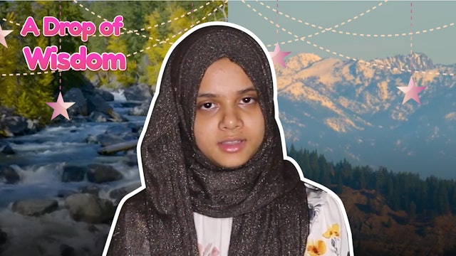Episode 9: A Drop of Wisdom series for Ramadan