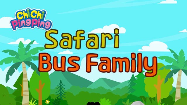 Safari Bus Family | ChiChi PingPing S...