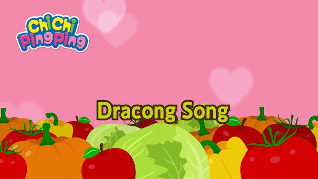 Dracong Song | ChiChi PingPing Songs ...