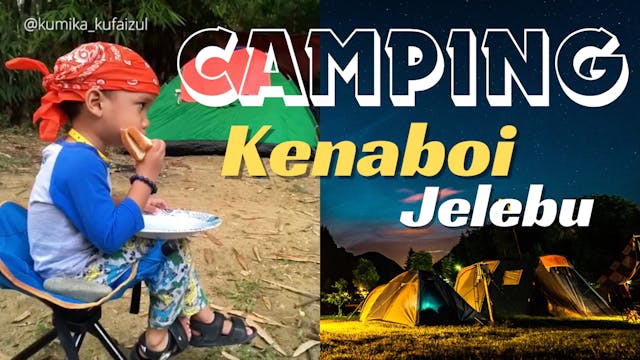 Camping: Kenaboi Jelebu - Cuti | KuMi...