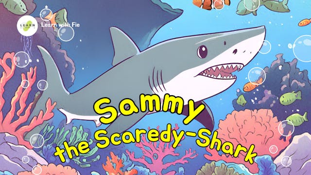 Sammy the Scaredy-Shark | Learn with Fie