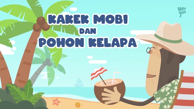 Kakek Mobi & Pohon Kelapa | Hei Jun