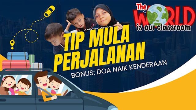 Tips Mula Perjalanan | Our Classroom