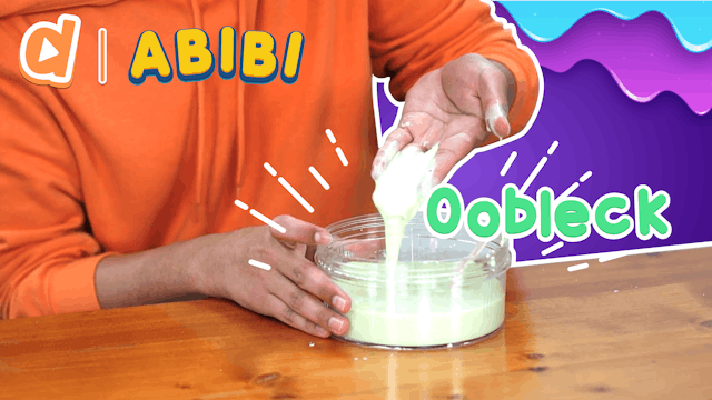 Oobleck | Abibi Science (ENG)