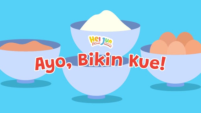 Ayo Bikin Kue | Hei Jun