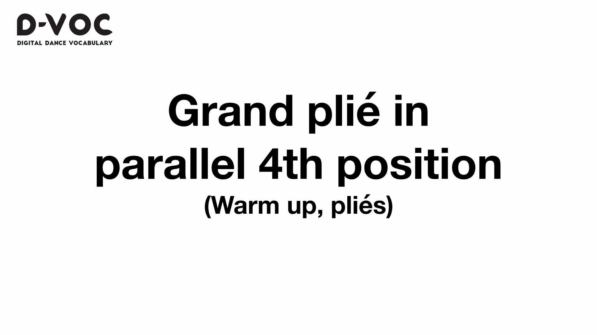 08 Warm up pliés - Grand plié in parallel 4th position - MT