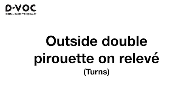 27 Turns - Outside double pirouette o...