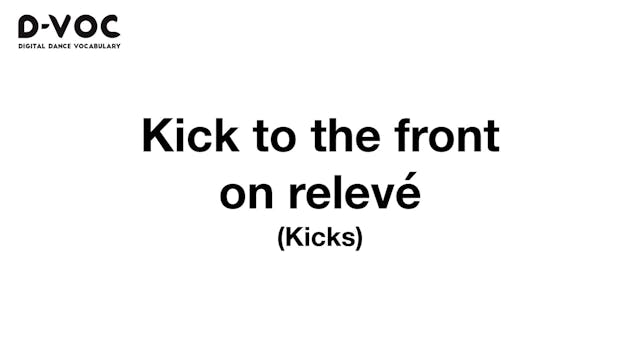 15 Kicks - Kick to the front on relev...