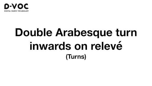 07 Turns - Double Arabesque turn inwa...