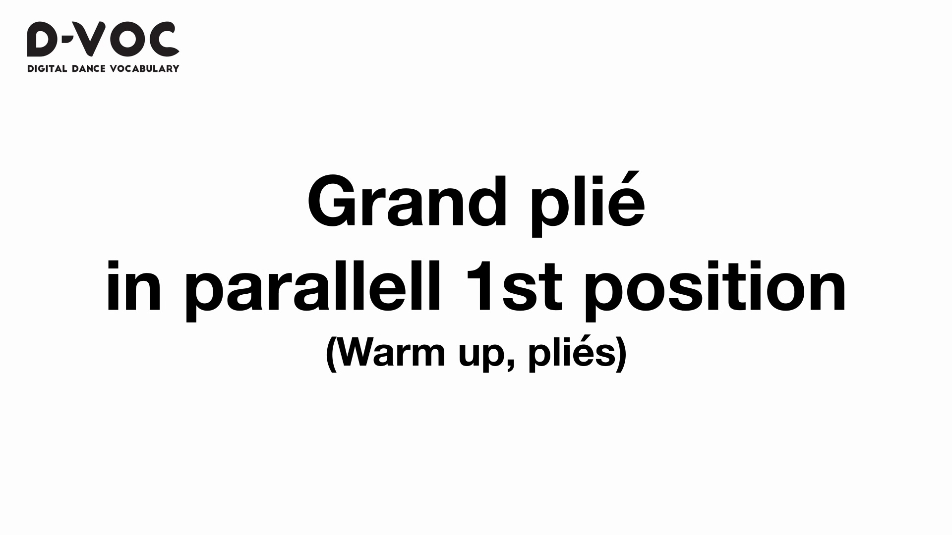 07 Warm up pliés - Grand plié in parallell 1st position - MT