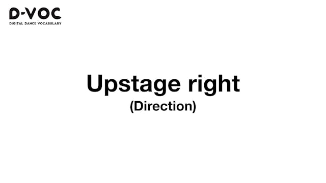 08 Direction - Upstage right MT