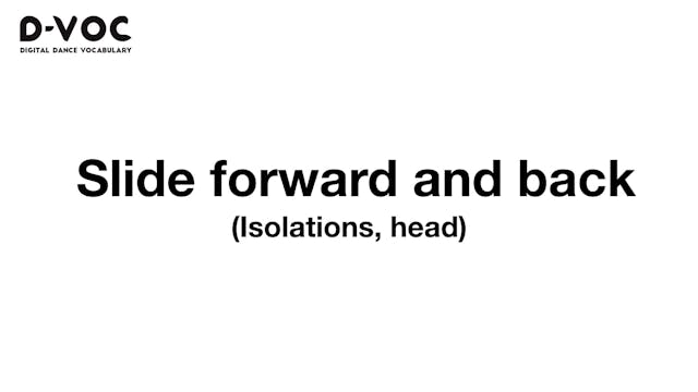 05 Isolations head - Slide forward an...