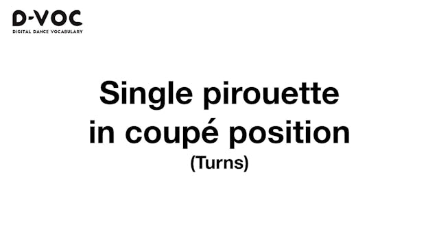 38 Turns - Single pirouette in coupé ...