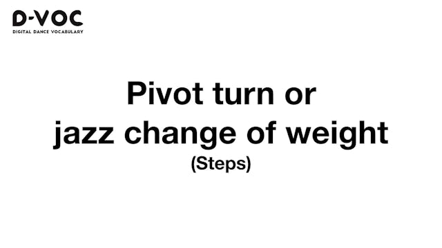 07 Steps - Pivot turn or jazz change ...