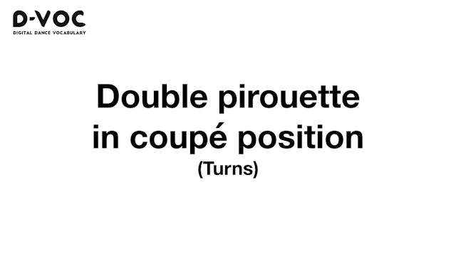 13 Turns - Double pirouette in coupé ...