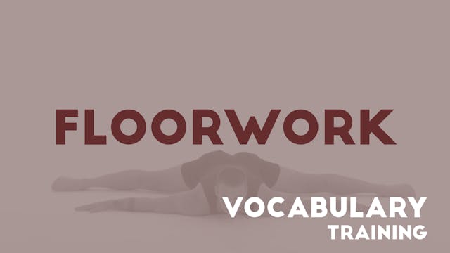 08 FLOORWORK - Vocabulary training