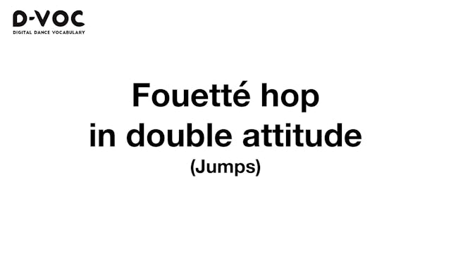 14 Jumps - Fouetté hop in double atti...