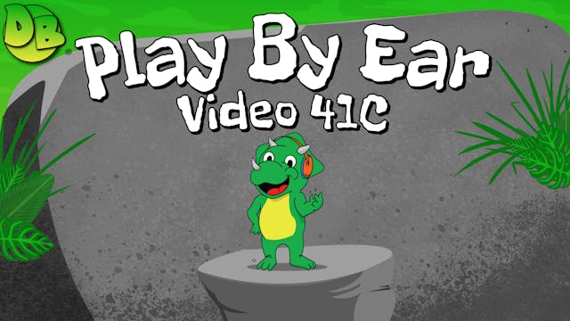 Video 41C: Play By Ear (Classroom)