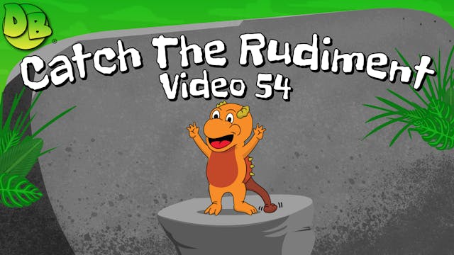 Video 54: Catch The Rudiment (Snare D...