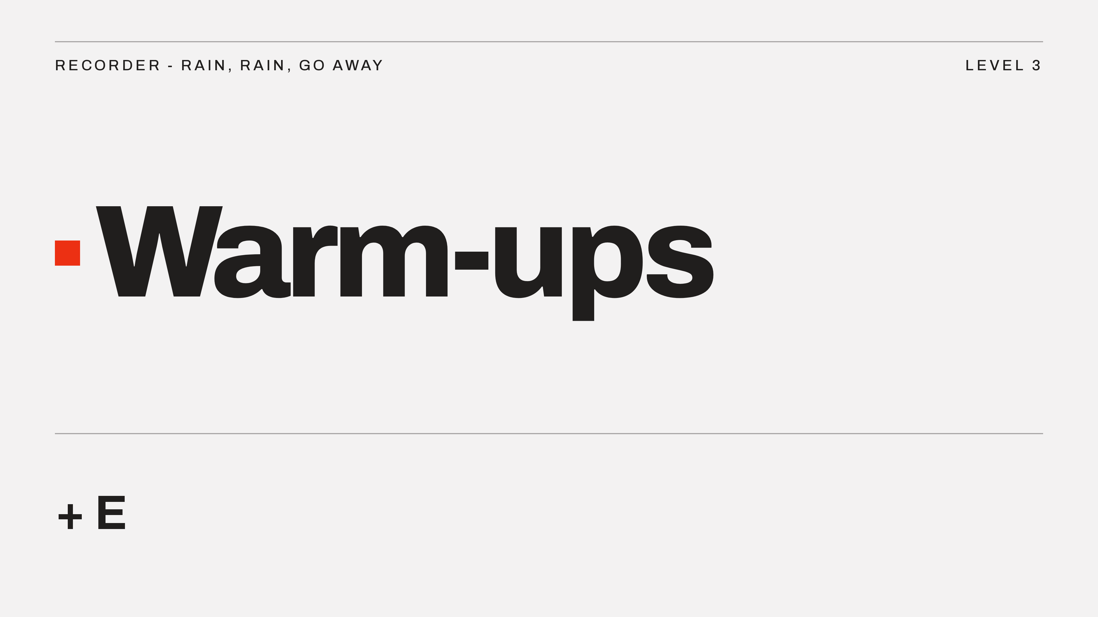 1 · Warm-ups - Rain, Rain, Go Away