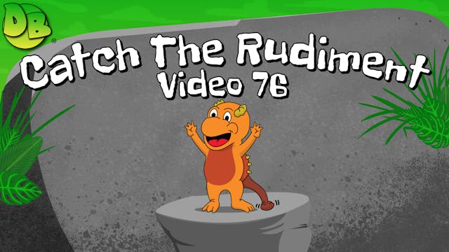 Video 76: Catch The Rudiment (Snare D...
