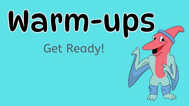 Video 12: Warm-ups (Get Ready)