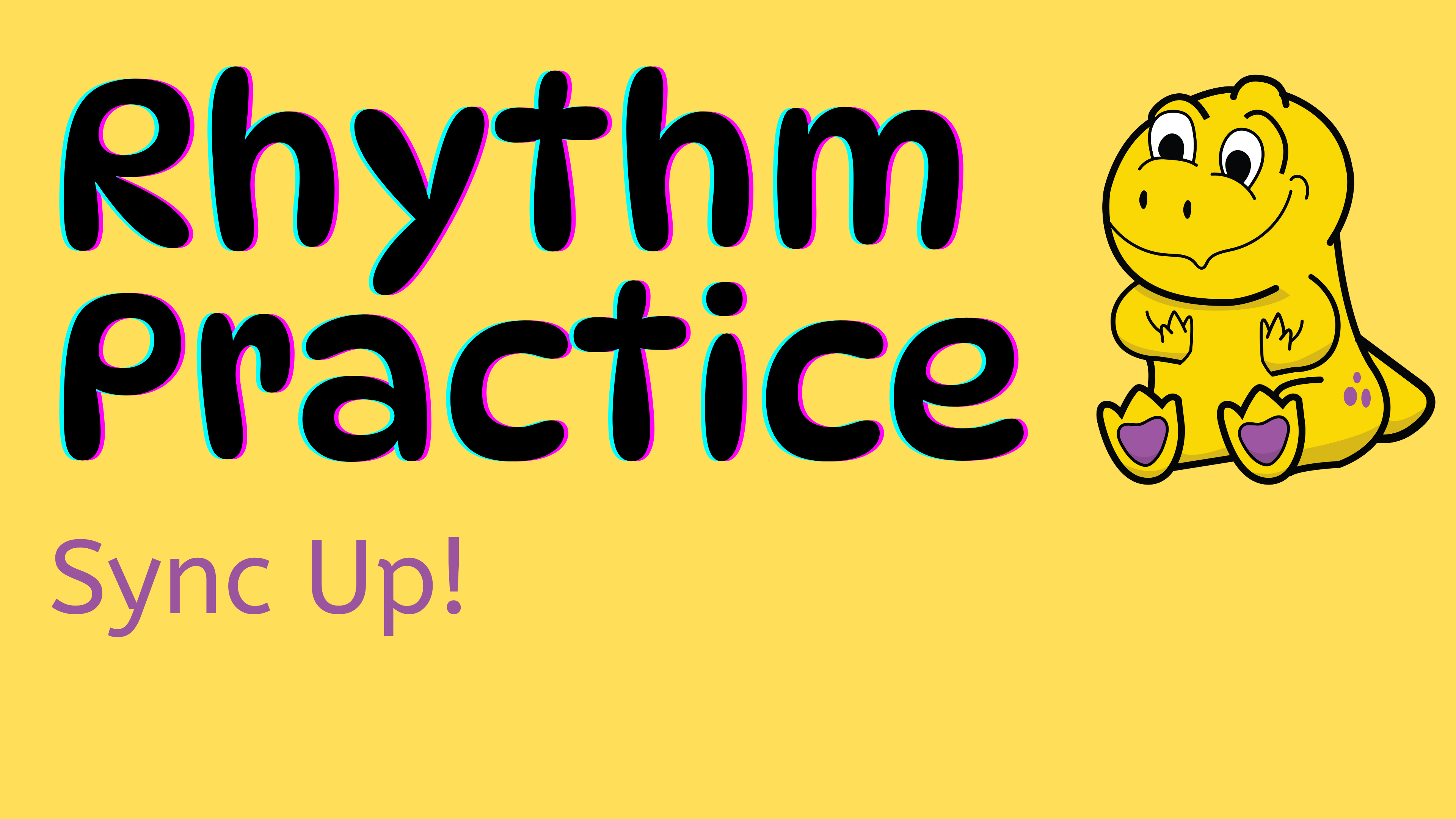 Video 39C: Rhythm Practice (Sync Up)
