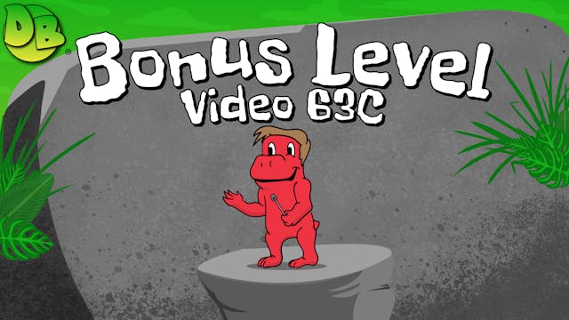 Video 63C: Bonus Level (Classroom)