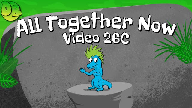 Video 26C: All Together Now (Classroom)