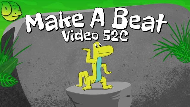 Video 52C: Make A Beat (Classroom)
