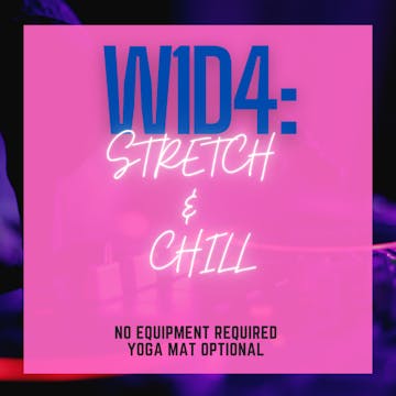 W1D4: Stretch & Chill