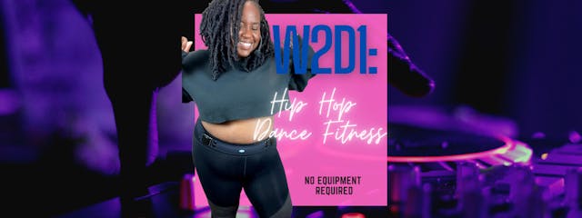W2D1: Hip Hop Dance Fitness