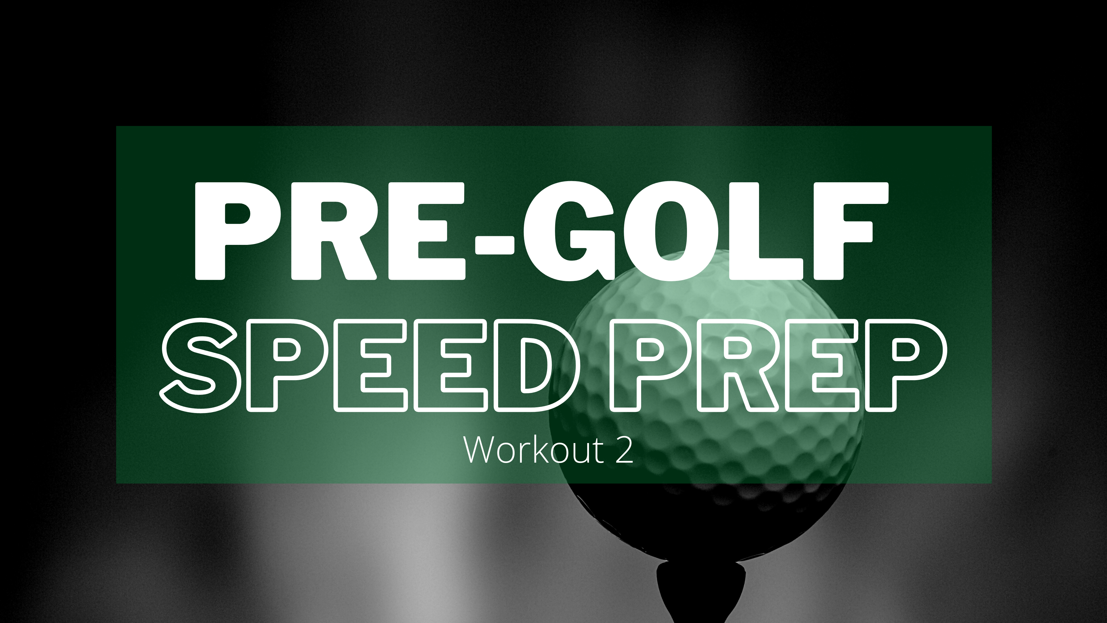 Pre-Golf Speed and Power Prep (workout 2) - 15 minutes