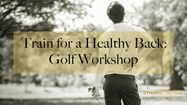 Train for a Healthy Back Golf Workshop