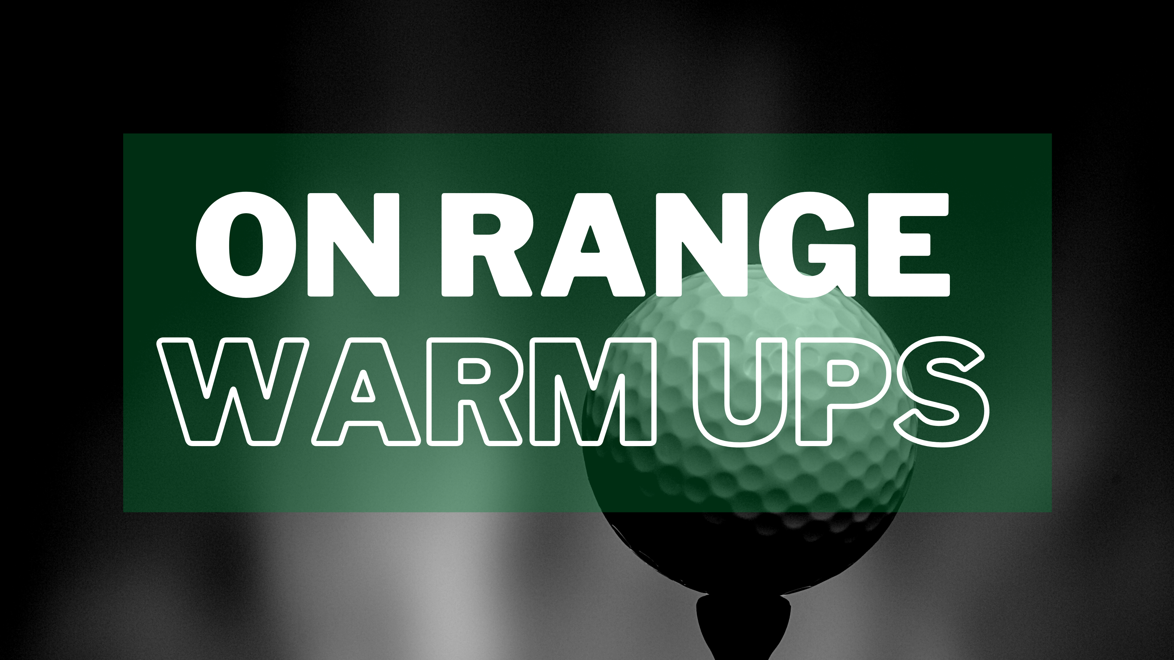 On range warm ups