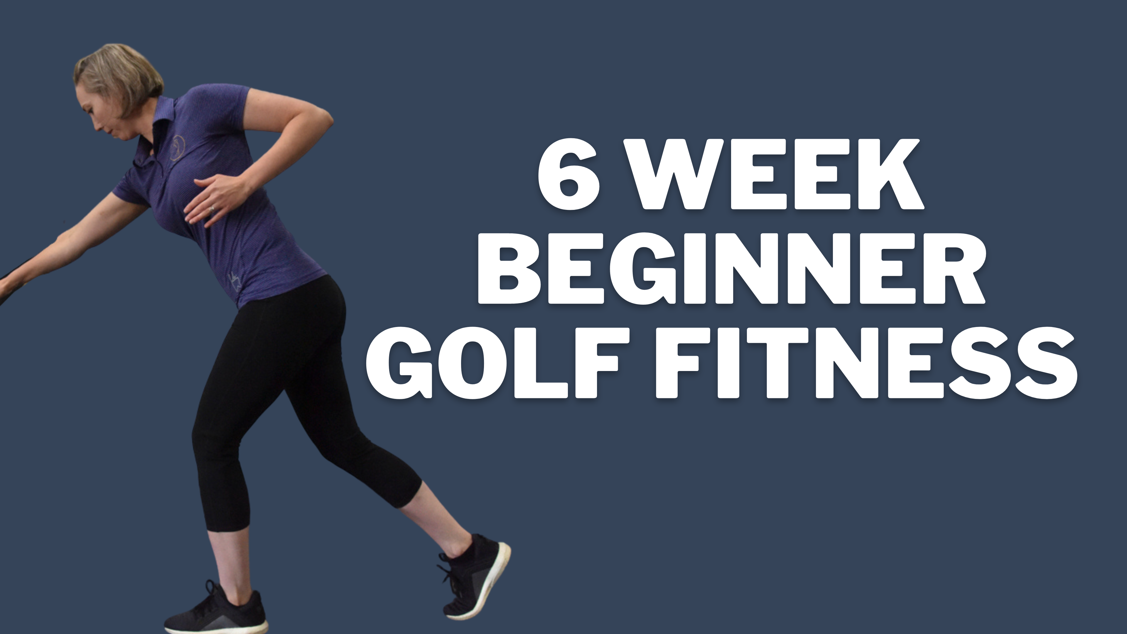 6 Week Beginner Golf Fitness Program