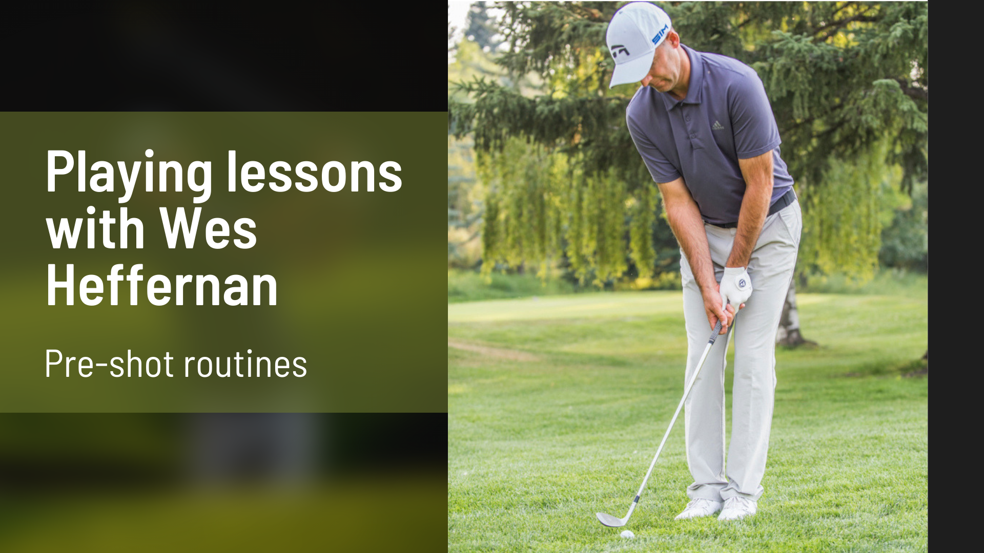 Playing lessons with Wes Heffernan - pre-shot routine