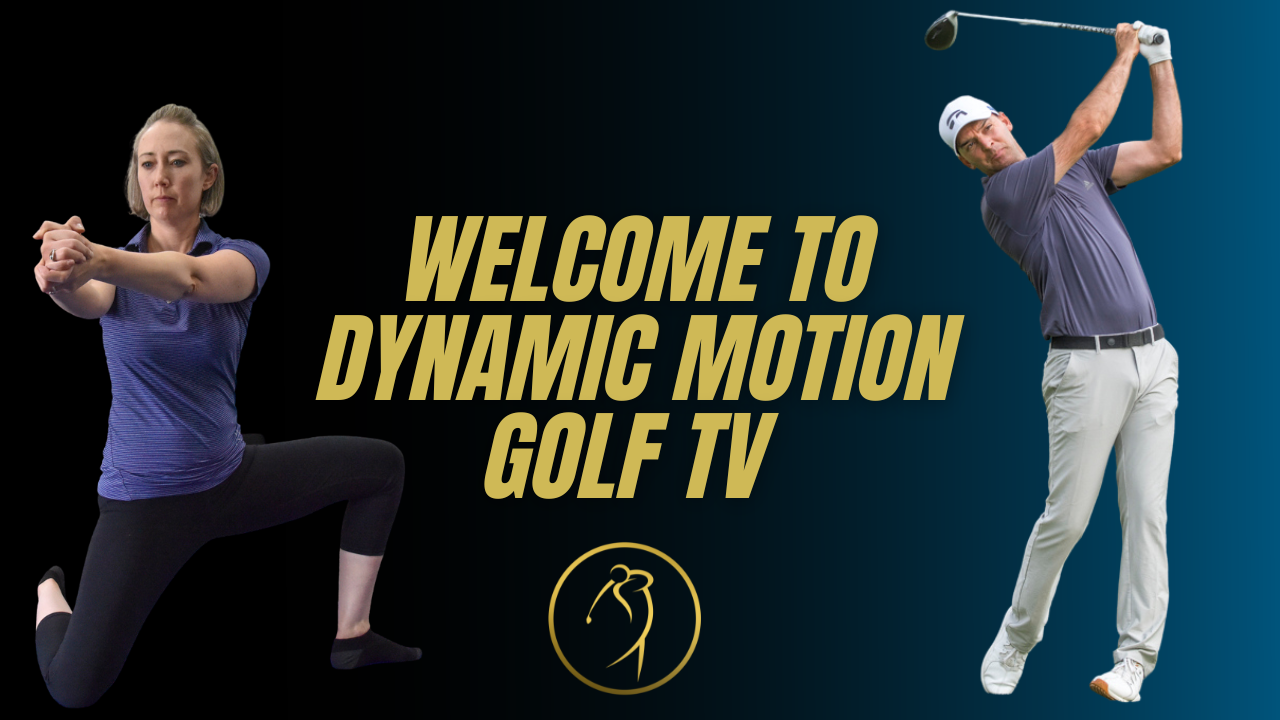 Welcome to Dynamic Motion Golf TV