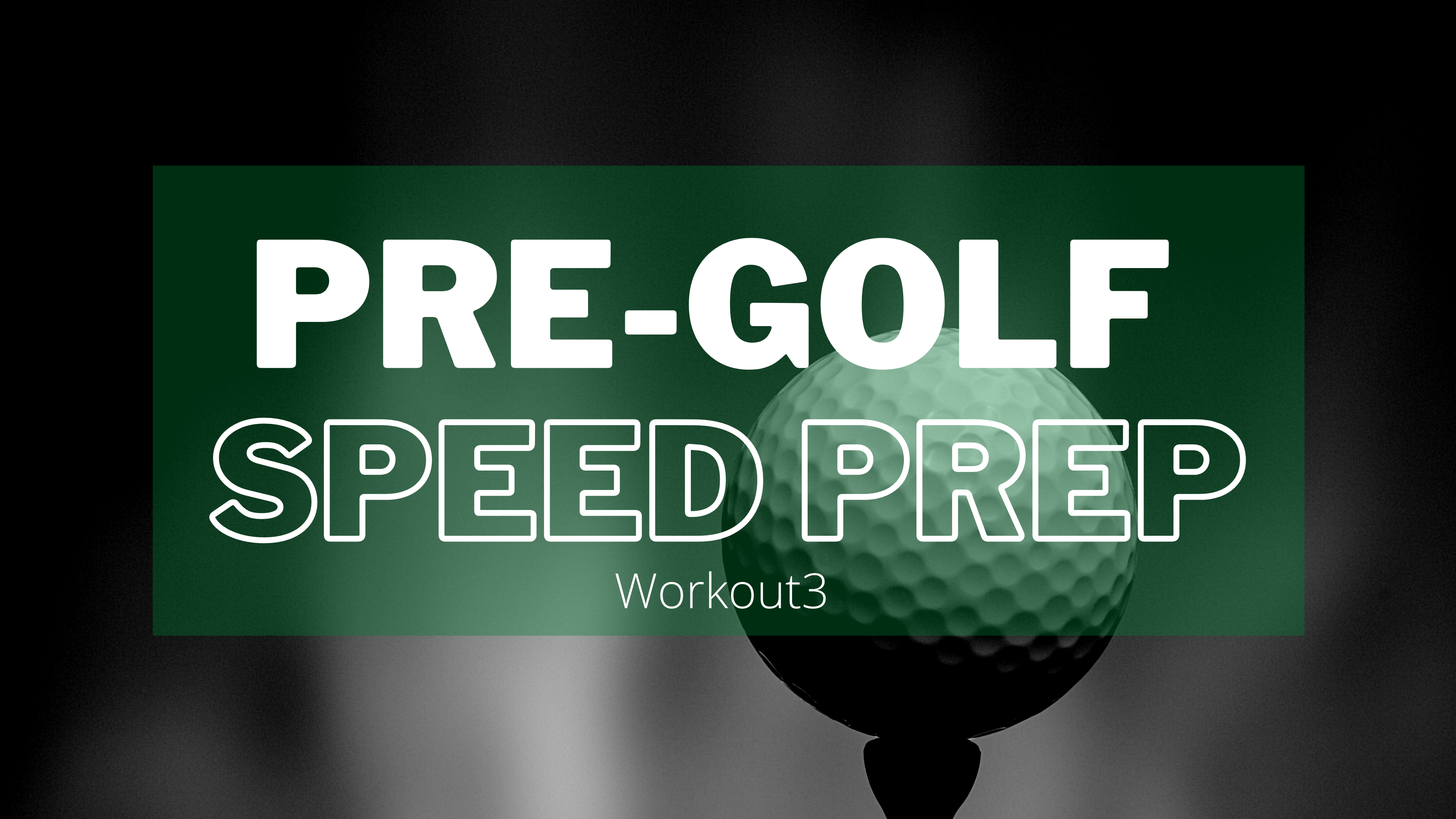 Pre-Golf Speed and Power Prep (Workout 3) - 20 minutes